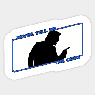 Never Tell Me The Odds (in blue)!!! Sticker